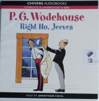 Right Ho, Jeeves written by P.G. Wodehouse performed by Jonathan Cecil on CD (Unabridged)